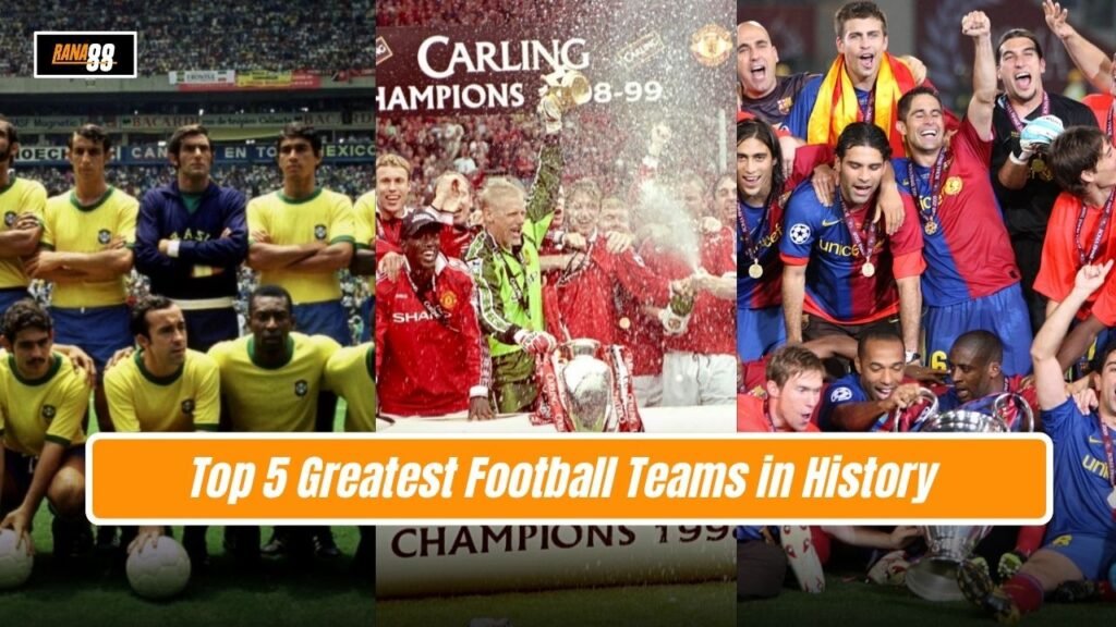Greatest Football Teams