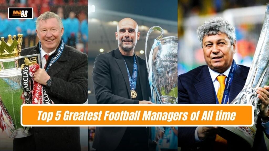 Greatest Football Managers of All time